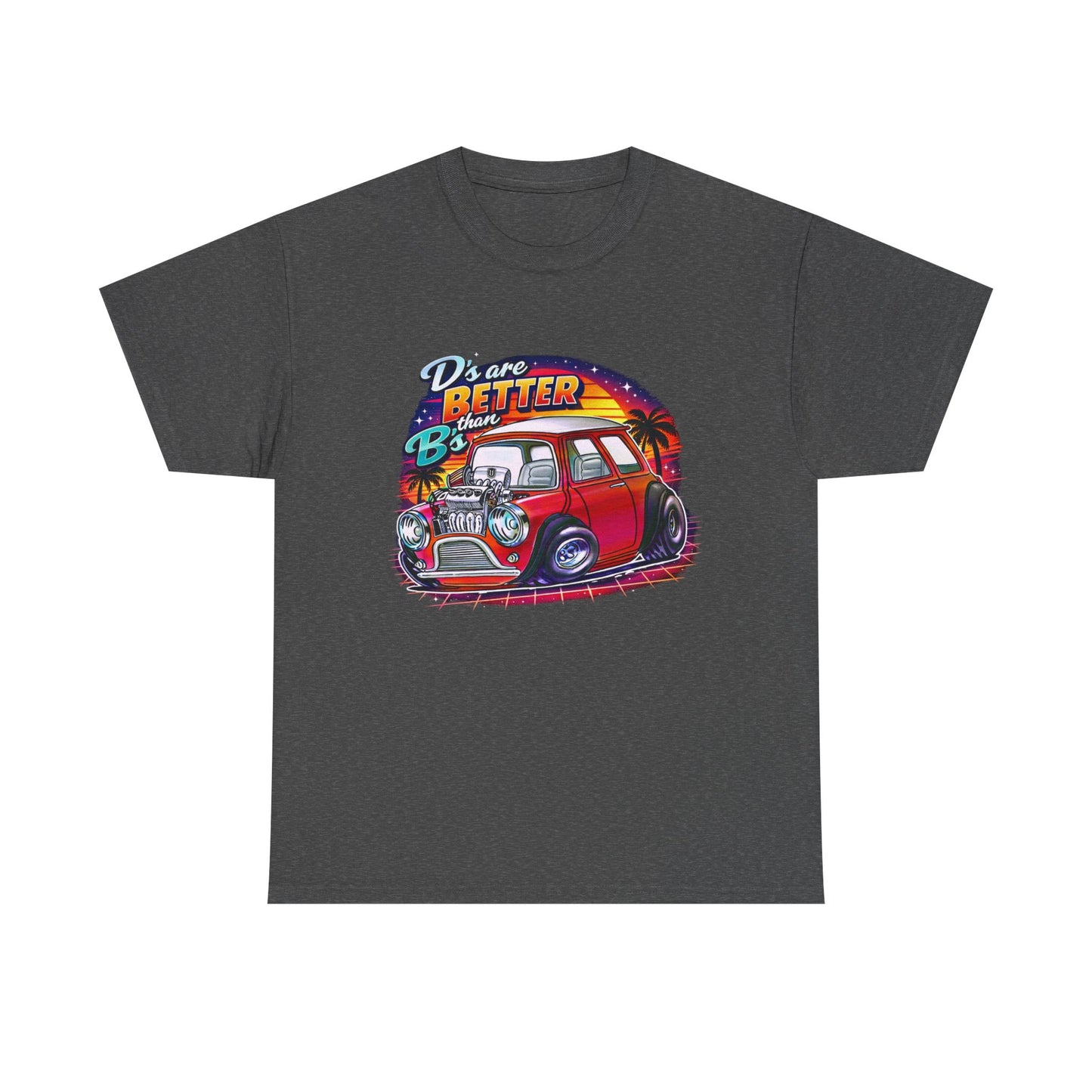 “D's Are Better the B's” UVD Retro Mini T-Shirt