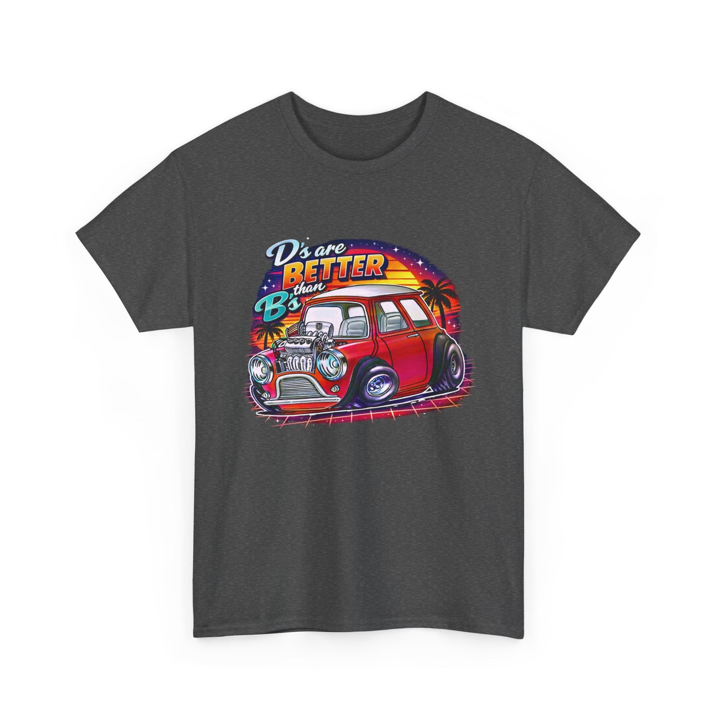 “D's Are Better the B's” UVD Retro Mini T-Shirt